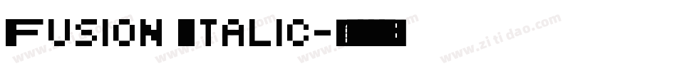 Fusion Italic字体转换
